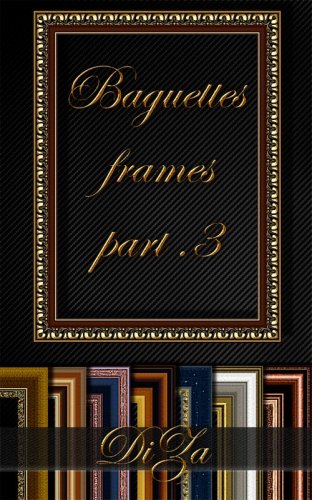 Baguettes frames part 3